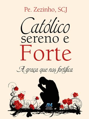 cover image of Católico sereno e forte